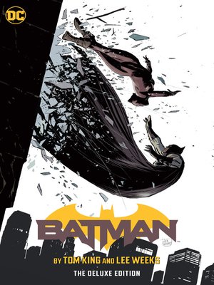 cover image of Batman by Tom King & Lee Weeks